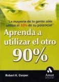 APRENDA A UTILIZAR EL OTRO 90 % | 9788497351010 | COOPER | Llibres Parcir | Librería Parcir | Librería online de Manresa | Comprar libros en catalán y castellano online