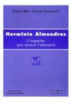 HERMINIO ALMENDROS L'INSPECTOR QUE RENOVA L'EDUCACIO | 9788484155669 | BLAT EMPAR | Llibres Parcir | Librería Parcir | Librería online de Manresa | Comprar libros en catalán y castellano online