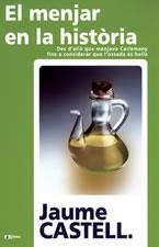 EL MENJAR EN LA HISTORIA | 9788497910088 | JAUME CASTELL | Llibres Parcir | Librería Parcir | Librería online de Manresa | Comprar libros en catalán y castellano online