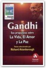 GANDHI SUS PROPUESTAS SOBRE LA VIDA EL AMOR Y LA PAZ | 9788497351317 | ATTENGOROUGH | Llibres Parcir | Librería Parcir | Librería online de Manresa | Comprar libros en catalán y castellano online