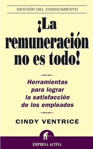 LA REMUNERACION NO ES TODO | 9788495787507 | VENTRICE | Llibres Parcir | Librería Parcir | Librería online de Manresa | Comprar libros en catalán y castellano online