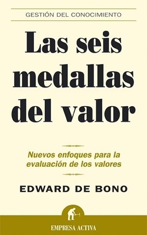 LAS SEIS MEDALLAS DEL VALOR | 9788495787378 | DE BONO EDWARD | Llibres Parcir | Librería Parcir | Librería online de Manresa | Comprar libros en catalán y castellano online