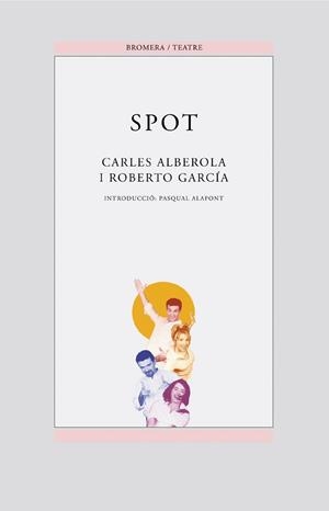 SPOT | 9788476607794 | ALBERTOLA CARLES GARCIA ROBERTO | Llibres Parcir | Llibreria Parcir | Llibreria online de Manresa | Comprar llibres en català i castellà online