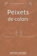 PEIXETS DE COLORS | 9788496035720 | CISTERO | Llibres Parcir | Llibreria Parcir | Llibreria online de Manresa | Comprar llibres en català i castellà online