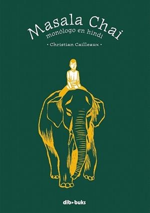 Masala Chai | 9788492902927 | Cailleaux, Christian | Llibres Parcir | Llibreria Parcir | Llibreria online de Manresa | Comprar llibres en català i castellà online