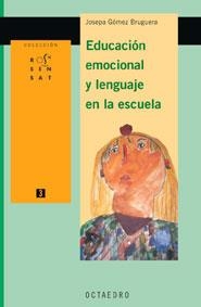 EDUCACION EMOCIONAL Y LENGUAJE EN LA ESCUELA | 9788480636032 | GOMEZ BRUGUERA | Llibres Parcir | Llibreria Parcir | Llibreria online de Manresa | Comprar llibres en català i castellà online