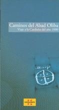 Caminos del Abad Oliba, Viaje a la Cataluña del año 1000 | 9788439381013 | Interpreta Cultura | Llibres Parcir | Librería Parcir | Librería online de Manresa | Comprar libros en catalán y castellano online