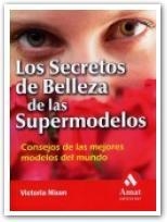 LOS SECRETOS DE BELLEZA DE LAS SUPERMODELOS | 9788497351003 | NIXON VICTORIA | Llibres Parcir | Librería Parcir | Librería online de Manresa | Comprar libros en catalán y castellano online