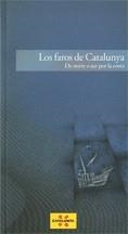 Faros de Catalunya. De norte a sur por la costa/Los | 9788439386100 | Ciro Ediciones | Llibres Parcir | Librería Parcir | Librería online de Manresa | Comprar libros en catalán y castellano online