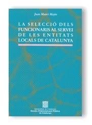SELECCIO FUNCIONARIS SERVEI ENTITATS LOCALS CATALUNYA | 9788439358770 | MAURI JOAN | Llibres Parcir | Llibreria Parcir | Llibreria online de Manresa | Comprar llibres en català i castellà online