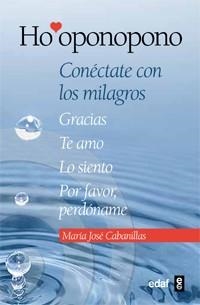 HO'OPONOPONO. CONECTATE CON LOS MILAGROS | 9788441431409 | Cabanillas Claramonte, María José | Llibres Parcir | Llibreria Parcir | Llibreria online de Manresa | Comprar llibres en català i castellà online