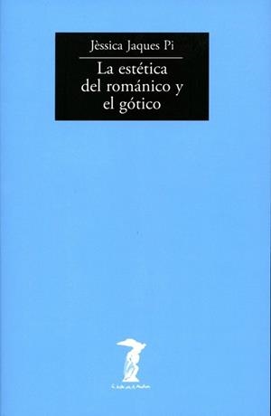 LA ESTETICA DEL ROMANICO Y EL GOTICO | 9788477746294 | JAQUES | Llibres Parcir | Llibreria Parcir | Llibreria online de Manresa | Comprar llibres en català i castellà online