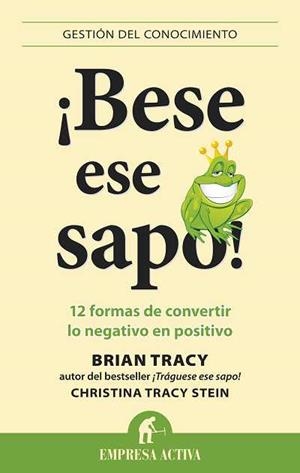 ¡Bese ese sapo! | 9788492452958 | Tracy, Brian/Tracy Stein, Christina | Llibres Parcir | Llibreria Parcir | Llibreria online de Manresa | Comprar llibres en català i castellà online