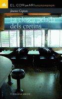 LA CLOSCA PELADA DELS CRETINS | 9788424682613 | COPONS | Llibres Parcir | Librería Parcir | Librería online de Manresa | Comprar libros en catalán y castellano online