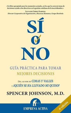 SI O NO GUIA PRACTICA PARA TOMAR MEJORES DECISIONES | 9788495787446 | SPENCER JOHNSON | Llibres Parcir | Llibreria Parcir | Llibreria online de Manresa | Comprar llibres en català i castellà online