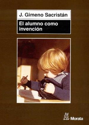 EL ALUMNO COMO INVENCION | 9788471124876 | GIMENO SACRISTAN | Llibres Parcir | Llibreria Parcir | Llibreria online de Manresa | Comprar llibres en català i castellà online