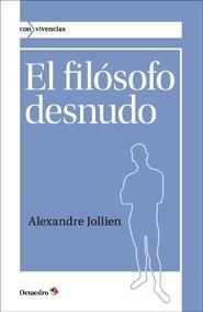 Filósofo desnudo, El | 9788499212456 | Jollien  Francia , Alexandre | Llibres Parcir | Librería Parcir | Librería online de Manresa | Comprar libros en catalán y castellano online