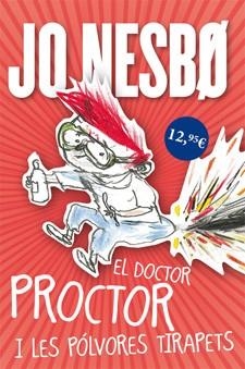 EL DOCTOR PROCTOR I LES PÓLVORES TIRAPETS | 9788424642907 | NESBO, JO | Llibres Parcir | Librería Parcir | Librería online de Manresa | Comprar libros en catalán y castellano online