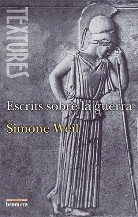 ESCRITS SOBRE LA GUERRA | 9788476602973 | WEIL SIMONE | Llibres Parcir | Librería Parcir | Librería online de Manresa | Comprar libros en catalán y castellano online