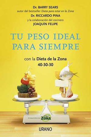 TU PESO IDEAL PARA SIEMPRE | 9788479538064 | PINA, RICCARDO/SEARS, BARRY | Llibres Parcir | Llibreria Parcir | Llibreria online de Manresa | Comprar llibres en català i castellà online