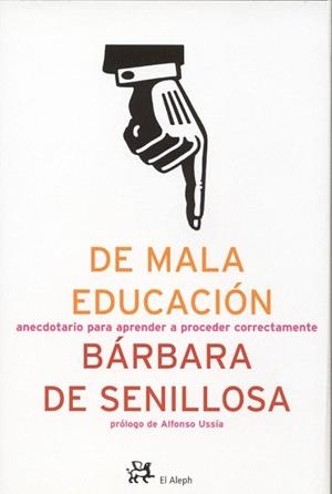 DE MALA EDUCACION | 9788476697214 | DE SENILLOSA BARBARA | Llibres Parcir | Llibreria Parcir | Llibreria online de Manresa | Comprar llibres en català i castellà online