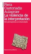 La violencia de la interpretación (2a ed) | 9789505181506 | Castoriadis Aulagnier, Piera | Llibres Parcir | Librería Parcir | Librería online de Manresa | Comprar libros en catalán y castellano online