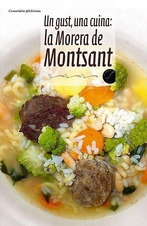 UN GUST, UNA CUINA: LA MORERA DE MONTSANT | 9788490340493 | AUTORS DIVERSOS | Llibres Parcir | Llibreria Parcir | Llibreria online de Manresa | Comprar llibres en català i castellà online