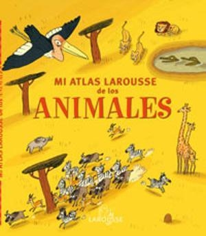 MI ATLAS LAROUSSE DE LOS ANIMALES | 9788483329467 | Llibres Parcir | Librería Parcir | Librería online de Manresa | Comprar libros en catalán y castellano online