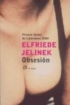 OBSESION | 9788476697160 | ELFRIEDE JELINEK | Llibres Parcir | Librería Parcir | Librería online de Manresa | Comprar libros en catalán y castellano online