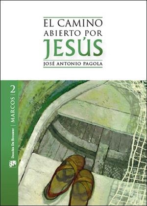 EL CAMINO ABIERTO POR JESUS | 9788433025227 | JOSE ANTONIO PAGOLA | Llibres Parcir | Librería Parcir | Librería online de Manresa | Comprar libros en catalán y castellano online