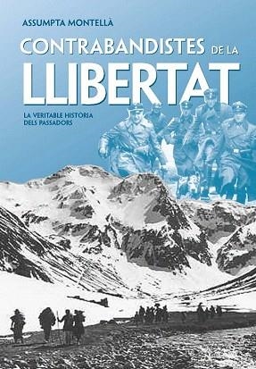 CONTRABANDISTES DE LA LLIBERTAT aventura passadors clandest | 9788492552177 | ASSUMPTA MONTELLA | Llibres Parcir | Librería Parcir | Librería online de Manresa | Comprar libros en catalán y castellano online