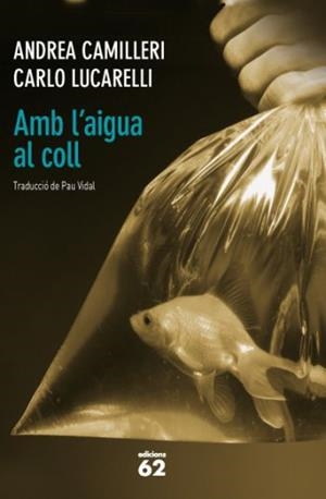 AMB L'AIGUA AL COLL | 9788429768756 | CAMILLERI | Llibres Parcir | Llibreria Parcir | Llibreria online de Manresa | Comprar llibres en català i castellà online