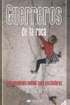 GUERREROS DE LA ROCA entrenamiento mental escaladores | 9788496192812 | ILGNER ARNO | Llibres Parcir | Llibreria Parcir | Llibreria online de Manresa | Comprar llibres en català i castellà online