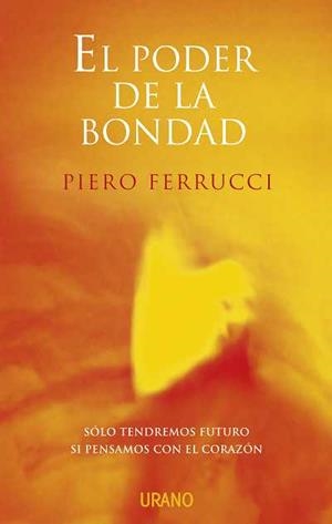EL PODER DE LA BONDAD | 9788479536008 | FERRUCCI | Llibres Parcir | Librería Parcir | Librería online de Manresa | Comprar libros en catalán y castellano online