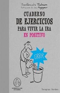 Cuaderno de ejercicios para VIVIR LA IRA EN POSITIVO | 9788492716678 | Thalman, Yves-Alexandre | Llibres Parcir | Llibreria Parcir | Llibreria online de Manresa | Comprar llibres en català i castellà online