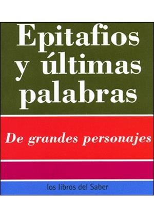 EPITAFIOS Y ULTIMAS PALABRAS 130 CITAS | 9788496194588 | Llibres Parcir | Llibreria Parcir | Llibreria online de Manresa | Comprar llibres en català i castellà online