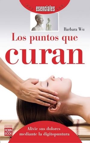 PUNTOS QUE CURAN, LOS | 9788499171609 | WEI, SUSAN | Llibres Parcir | Librería Parcir | Librería online de Manresa | Comprar libros en catalán y castellano online