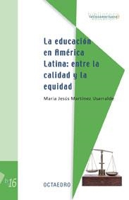 LA EDUCACION EN AMERICA LATINA ENTRE LA CALIDAD Y LA EQUIDA | 9788480637312 | MARTINEZ USARRALDE | Llibres Parcir | Librería Parcir | Librería online de Manresa | Comprar libros en catalán y castellano online