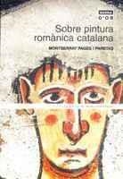 SOBRE PINTURA ROMANICA CATALANA | 9788484156994 | PAGES | Llibres Parcir | Llibreria Parcir | Llibreria online de Manresa | Comprar llibres en català i castellà online