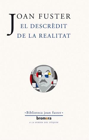 EL DESCREDIT DE LA REALITAT | 9788476608098 | FUSTER | Llibres Parcir | Llibreria Parcir | Llibreria online de Manresa | Comprar llibres en català i castellà online