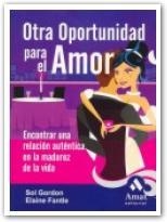 OTRA OPORTUNIDAD PARA EL AMOR encontrar relacion autentica | 9788497351775 | GORDON SOL I FANTLE ELAINE | Llibres Parcir | Llibreria Parcir | Llibreria online de Manresa | Comprar llibres en català i castellà online