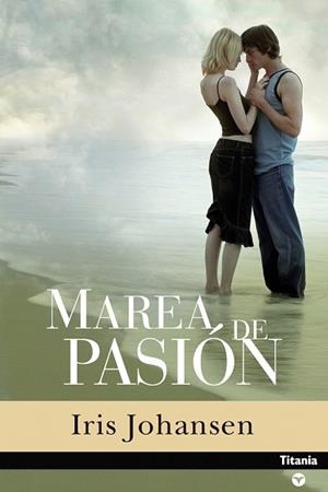 MAREA DE PASION | 9788495752741 | JOHANSEN IRIS | Llibres Parcir | Librería Parcir | Librería online de Manresa | Comprar libros en catalán y castellano online
