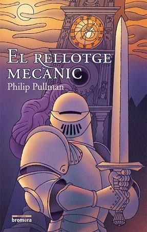 EL RELLOTGE MECANIC bromera | 9788476607114 | PULLMAN PHILIP | Llibres Parcir | Librería Parcir | Librería online de Manresa | Comprar libros en catalán y castellano online