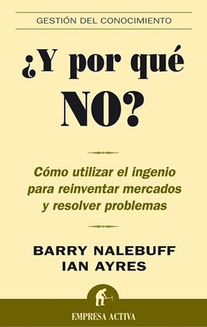 Y POR QUE NO COMO UTILIZAR INGENIO REINVENTAR MERCADOS PROB | 9788495787736 | NALEBUFF | Llibres Parcir | Llibreria Parcir | Llibreria online de Manresa | Comprar llibres en català i castellà online