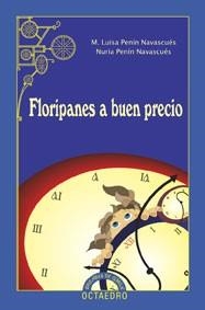 FLORIPANES A BUEN PRECIO | 9788480637176 | M LUISA PENIN NAVASCUES NURIA PENIN NAVASCUES | Llibres Parcir | Llibreria Parcir | Llibreria online de Manresa | Comprar llibres en català i castellà online