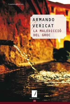 LA MALEDICCIÓ DEL GROC | 9788490341117 | VERICAT, ARMANDO | Llibres Parcir | Llibreria Parcir | Llibreria online de Manresa | Comprar llibres en català i castellà online