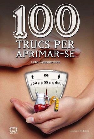 100 TRUCS PER APRIMAR-SE | 9788490341131 | CASADEMONT, LÍDIA | Llibres Parcir | Llibreria Parcir | Llibreria online de Manresa | Comprar llibres en català i castellà online