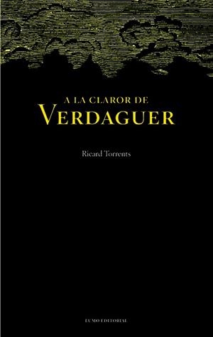 A LA CLAROR DE VERDAGUER | 9788497660907 | TORRENTS RICARD | Llibres Parcir | Llibreria Parcir | Llibreria online de Manresa | Comprar llibres en català i castellà online
