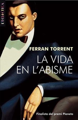 LA VIDA EN L'ABISME | 9788476600474 | TORRENT FERRAN | Llibres Parcir | Librería Parcir | Librería online de Manresa | Comprar libros en catalán y castellano online