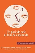UN POSIT DE CAFE AL FONS DE CADA TARDA | 9788497911061 | GRAU | Llibres Parcir | Librería Parcir | Librería online de Manresa | Comprar libros en catalán y castellano online